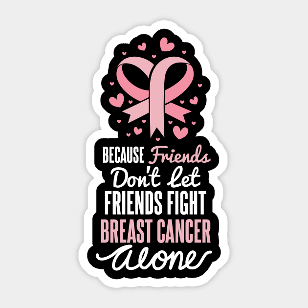 Breast Cancer Friends Breast Cancer Support Sticker TeePublic